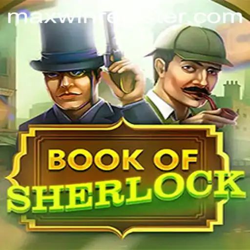Book of Sherlock: Exploring the Maxwin Potential in a Thrilling Game