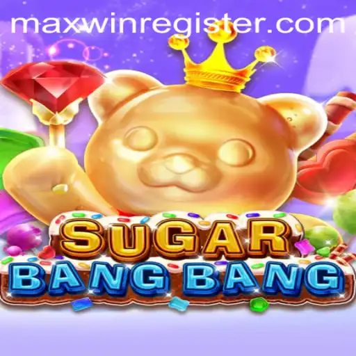 Exploring the Exciting World of SUGARBANGBANG and How to Achieve the Max Win
